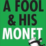 A Fool and His Monet by Sandra Orchard