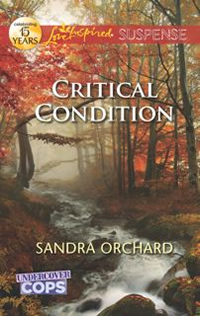 Critical Condition by Sandra Orchard Critical Condition by Sandra Orchard