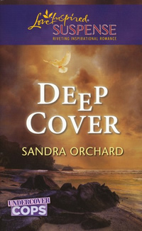 Deep Cover by Sandra Orchard Deep Cover by Sandra Orchard
