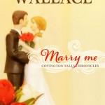 Marry Me by Kristin Wallace