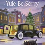 Book Cover for Yule Be Sorry by Sandra Orchard