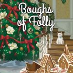 Book Cover Boughs of Folly A cozy mystery by Sandra Orchard