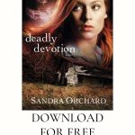 Book Cover of Deadly Devotion by Sandra Orchard